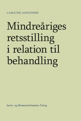 Mindreåriges retsstilling i relation til behandling af Caroline Adolphsen