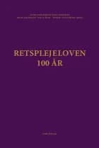 Retsplejeloven - 100 år