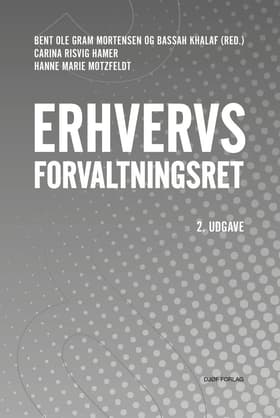 Erhvervsforvaltningsret af Bent Ole Gram Mortensen (red.)
