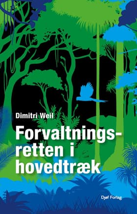 Forvaltningsretten i hovedtræk af Dimitri Weil