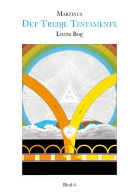 Livets Bog, bind 6 (Det Tredje Testamente) af Martinus