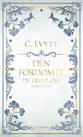 De fredløse #1: Den fordømte af C. Evytt