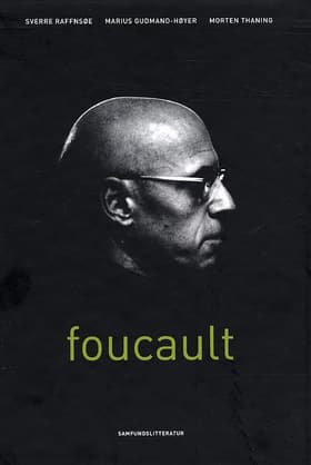 Foucault af Sverre Raffnsøe Marius Gudmand-Høyer Morten S. Thaning