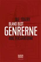Bland blot genrerne - ikke tekstarterne!