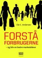 Forstå forbrugerne og bliv en bedre markedsfører