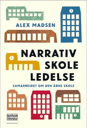 Narrativ skoleledelse af Alex Madsen