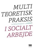 Multiteoretisk praksis i socialt arbejde