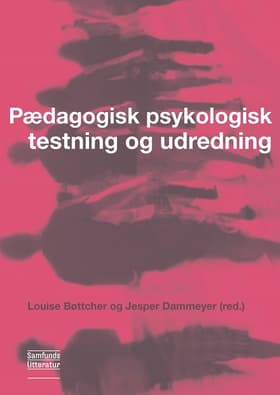 Pædagogisk psykologisk testning og udredning af Louise Bøttcher (red.)