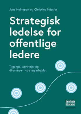 Strategisk ledelse for offentlige ledere af Jens Holmgren
