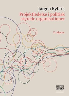 Projektledelse i politisk styrede organisationer af Jørgen Rybirk