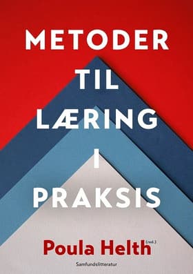 Metoder til læring i praksis af Poula Helth (red.)