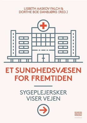 Et sundhedsvæsen for fremtiden af Lisbeth Aaskov Falch