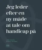 Jeg leder efter en ny måde at tale om handicap på