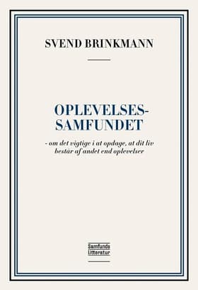 Oplevelsessamfundet af Svend Brinkmann