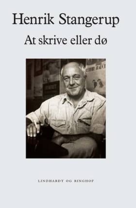 At skrive eller dø af Henrik Stangerup