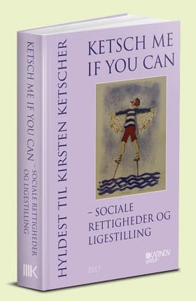Ketsch me if you can - sociale rettigheder og ligestilling af Mette Hartlev