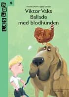 Viktor Vaks. Ballade med blodhunden