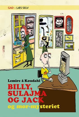 BILLY, SULAJMA OG JACK og mor-mysteriet af Sabine Lemire