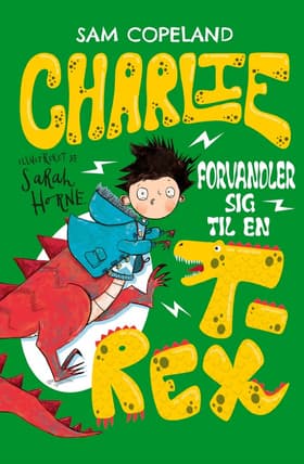 Charlie forvandler sig til en T-rex af Sam Copeland