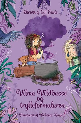 Vilma Vildbasse og trylleformularen af Gill Lewis