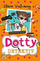 Dotty Detektiv (6) Feriemysteriet