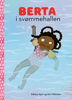 Berta i svømmehallen af Siri Melchior