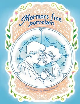 Mormors fine porcelæn af Catrine Kyster