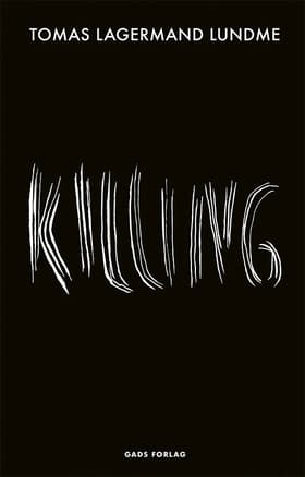 KILLING af Tomas Lagermand Lundme