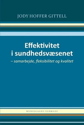 Effektivitet i sundhedsvæsenet af Jody Hoffer Gittell
