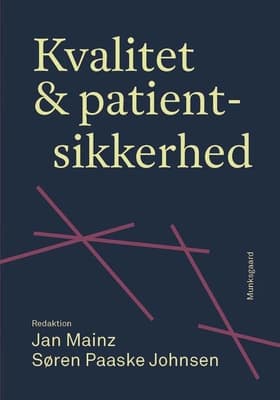 Kvalitet og patientsikkerhed af Jan Mainz