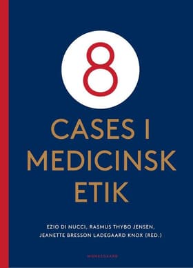 8 cases i medicinsk etik af Ezio Di Nucci