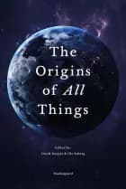 The Origins of All Things