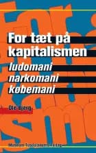 For tæt på kapitalismen
