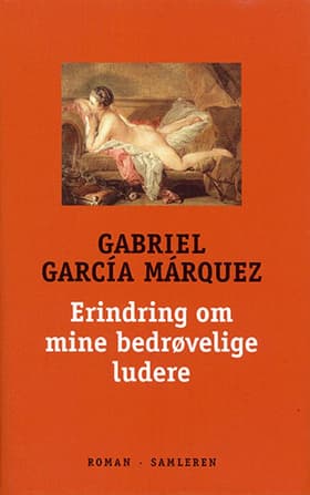 Erindring om mine bedrøvelige ludere af Gabriel García Márquez