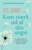 Kom stærk ud af din angst