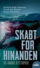 Skabt for hinanden - og andre dystopier
