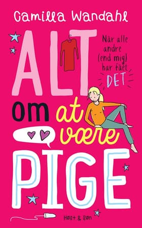Alt om at være pige  - når alle andre (end mig) har fået DET af Camilla Wandahl