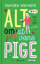 Alt om at være pige 2 - Mens alle andre kysser