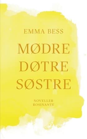 Mødre, døtre, søstre af Emma Bess