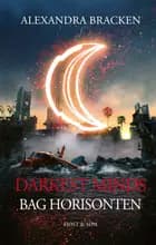 Darkest Minds - Bag horisonten
