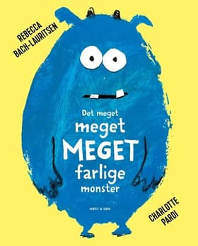 Det meget meget MEGET farlige monster af Charlotte Pardi