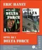 Otte år i Delta Force l + ll