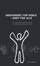 Nødvendigt for nogle - godt for alle