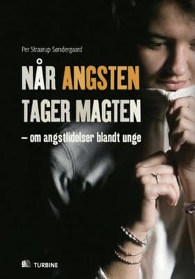 Når angsten tager magten af Per Straarup Søndergaard