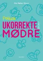 Politisk ukorrekte råd til mødre