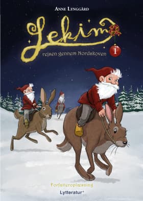 Lekim - rejsen gennem Nordskoven 1. dec. af Anne Lynggård