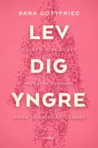 Lev dig yngre