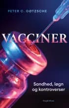 Vacciner - Sandhed, løgn og kontroverser
