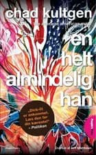 En helt almindelig han