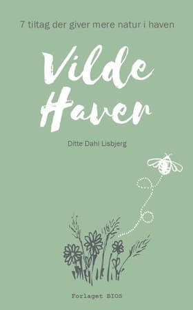 Vilde haver af Ditte Dahl Lisbjerg